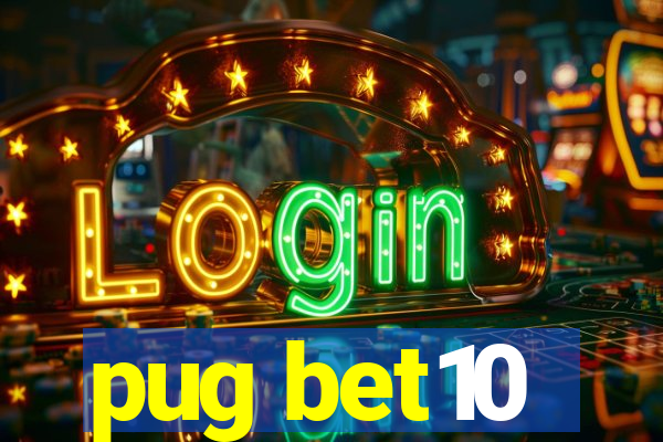 pug bet10